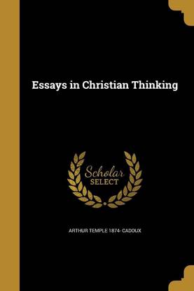 Essays in Christian Thinking
