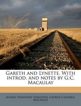 Gareth and Lynette. with Introd. and Notes by G.C. Macaulay