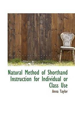 Natural Method of Shorthand Instruction for Individual or Class Use