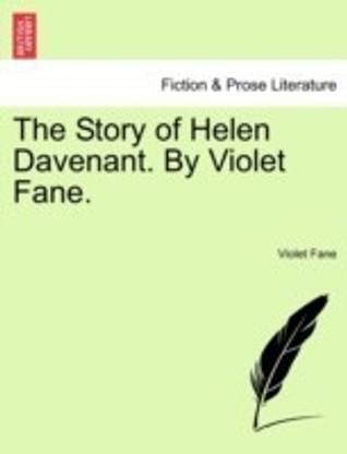 The Story of Helen Davenant. by Violet Fane.