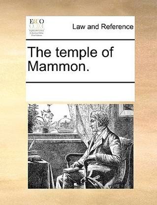 The Temple of Mammon.