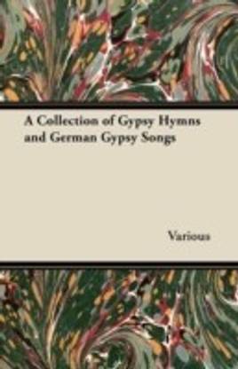 A Collection of Gypsy Hymns and German Gypsy Songs