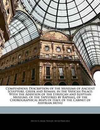 Compendious Description of the Museums of Ancient Sculpture, Greek and Roman, in the Vatican Palace