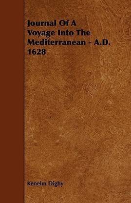 Journal Of A Voyage Into The Mediterranean - A.D. 1628