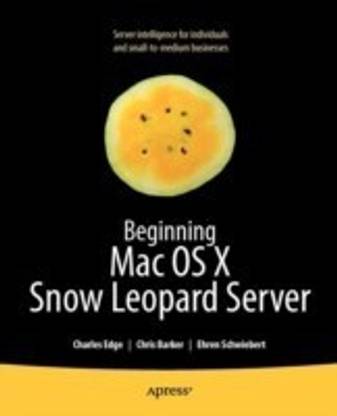 Beginning Mac OS X Snow Leopard Server