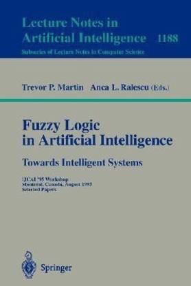 Fuzzy Logic in Artificial Intelligence: Towards Intelligent Systems