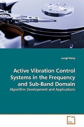Active Vibration Control Systems in the Frequency and Sub-Band Domain