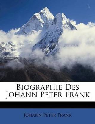 Biographie Des D. Johann Peter Frank
