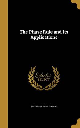 The Phase Rule and Its Applications