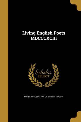 Living English Poets MDCCCXCIII