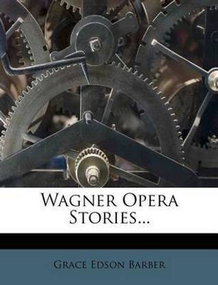 Wagner Opera Stories...