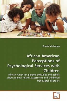 African American Perceptions of Psychological Services with Children