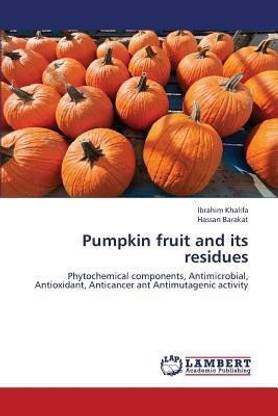 Pumpkin Fruit and Its Residues
