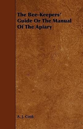 The Bee-Keepers' Guide Or The Manual Of The Apiary