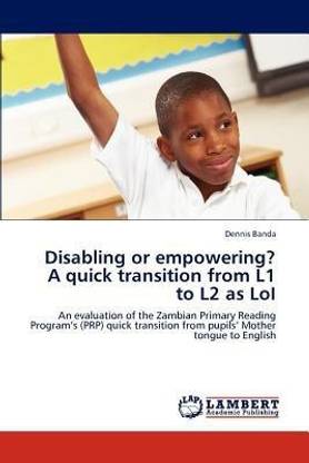 Disabling or empowering? A quick transition from L1 to L2 as LoI