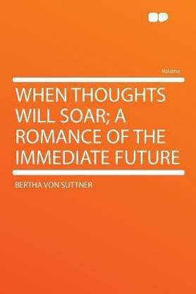When Thoughts Will Soar; a Romance of the Immediate Future