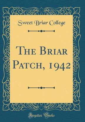 The Briar Patch, 1942 (Classic Reprint)
