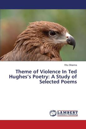 Theme of Violence In Ted Hughes's Poetry