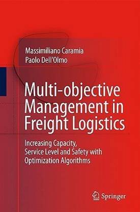 Multi-objective Management in Freight Logistics