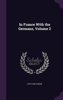 In France With the Germans, Volume 2