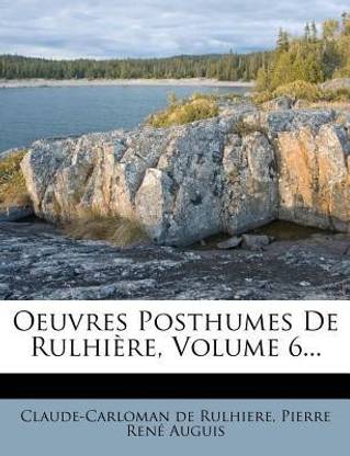 Oeuvres Posthumes de Rulhiere, Volume 6...