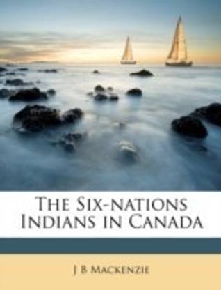 The Six-Nations Indians in Canada