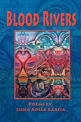Blood Rivers; Poems of Texture from the Border