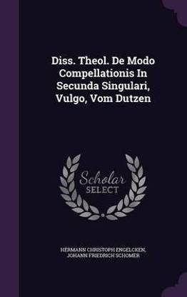 Diss. Theol. de Modo Compellationis in Secunda Singulari, Vulgo, Vom Dutzen