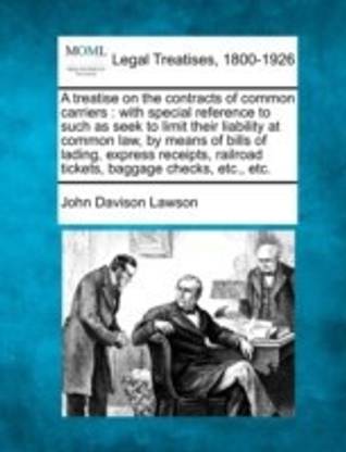 A treatise on the contracts of common carriers