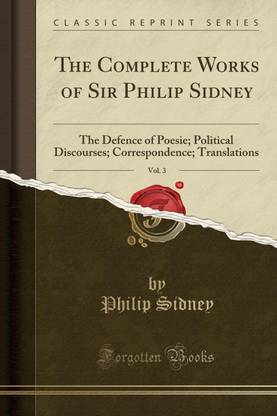 The Complete Works of Sir Philip Sidney, Vol. 3