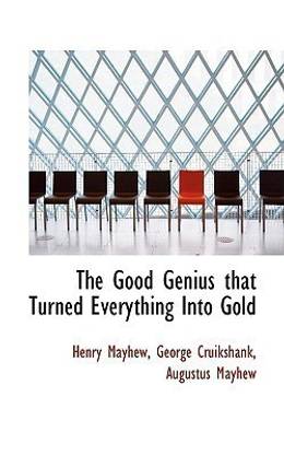The Good Genius That Turned Everything Into Gold