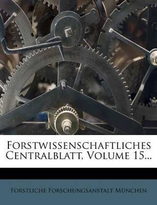 Forstwissenschaftliches Centralblatt.