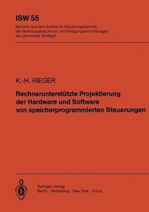 Rechnerunterstuetzte Projektierung der Hardware und Software von speicherprogrammierten Steuerungen