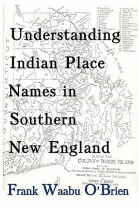 Understanding Indian Place Names in Southern New England