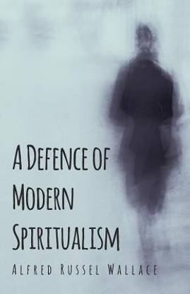 A Defence Of Modern Spiritualism