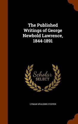 The Published Writings of George Newbold Lawrence, 1844-1891