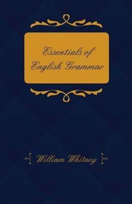 Essentials Of English Grammar - For The Use Of Schools