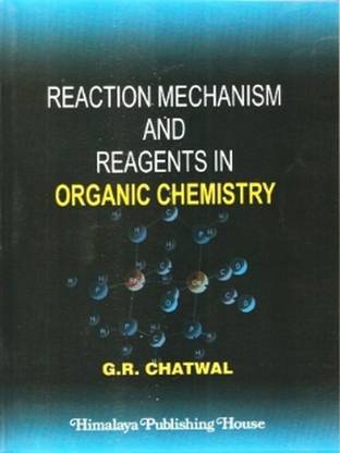 Reaction Mechanism and Reagents in Organic Chemistry