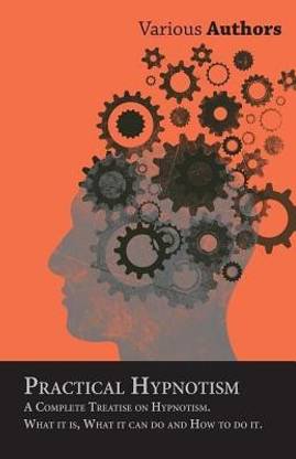 Book On Practical Hypnotism - How To Hypnotize