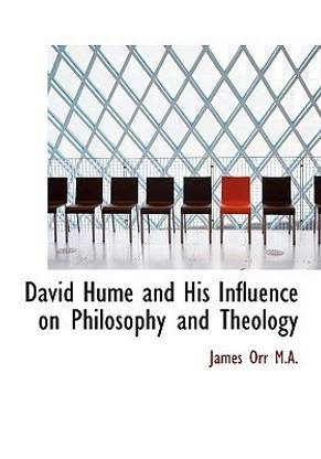 David Hume and His Influence on Philosophy and Theology