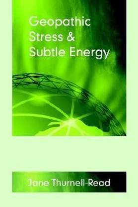 Geopathic Stress and Subtle Energy