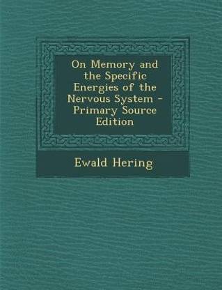 On Memory and the Specific Energies of the Nervous System - Primary Source Edition