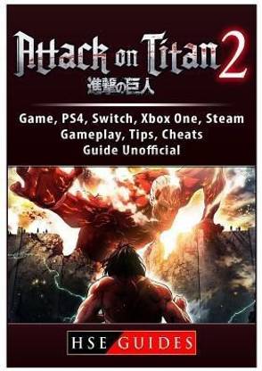 Attack on Titan 2 Game, Ps4, Switch, Xbox One, Steam, Gameplay, Tips, Cheats, Guide Unofficial