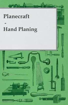 Planecraft - Hand Planing