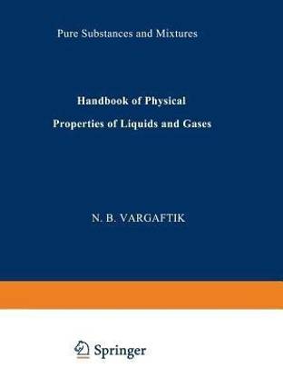 Handbook of Physical Properties of Liquids and Gases