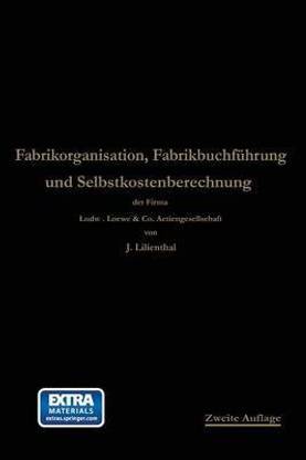 Fabrikorganisation, Fabrikbuchfuhrung und Selbstkostenberechnung