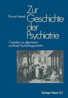 Zur Geschichte der Psychiatrie