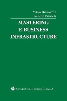 Mastering E-Business Infrastructure
