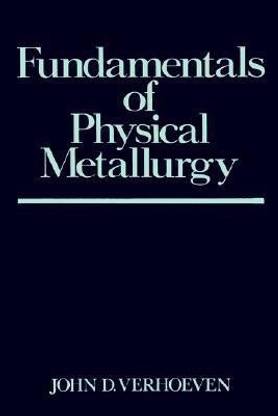 Fundamentals of Physical Metallurgy