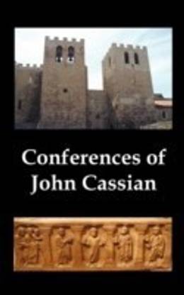 Conferences of John Cassian, (conferences I-XXIV, Except for XII and XXII)